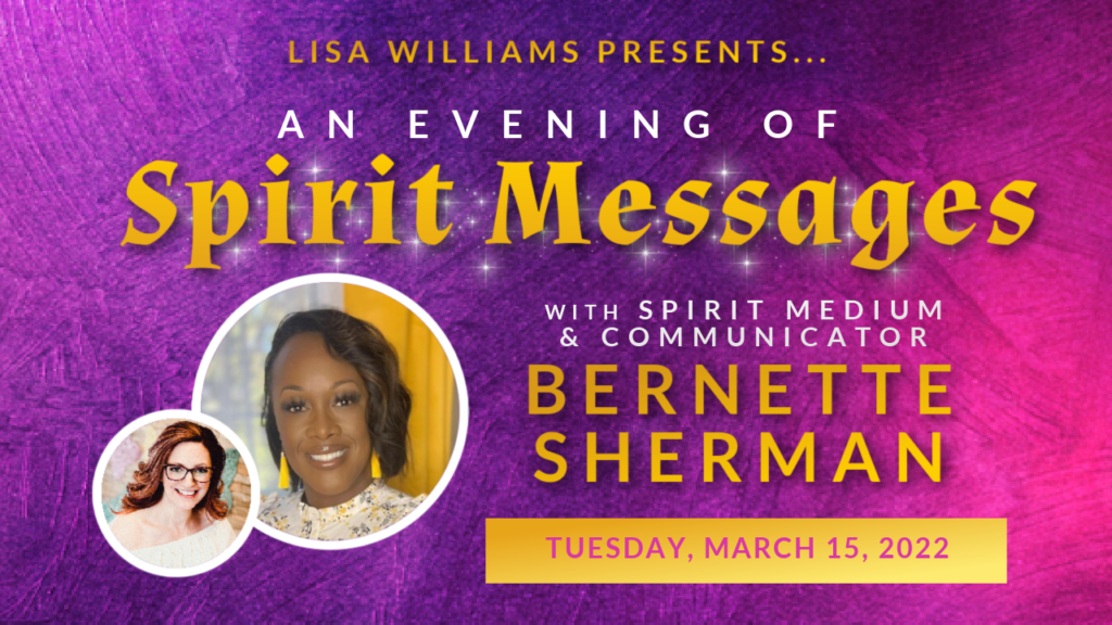 Register Now for an Evening of Spirit Messages with Me (and Lisa Williams) 